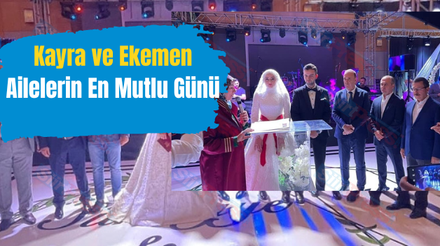 Kayra ve Ekemen Ailelerin En Mutlu Günü