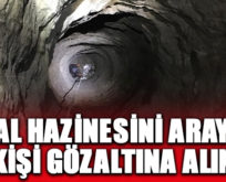 KRAL HAZİNESİ ARAYAN 6 KİŞİ GÖZALTINA ALINDI