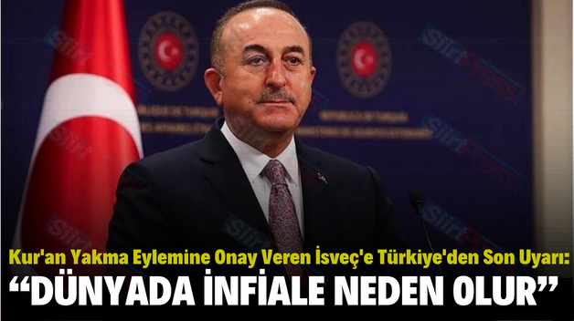 Kur’an Yakma Eylemine Onay Veren İsveç’e Türkiye’den Son Uyarı: “Dünyada İnfiale Neden Olur”