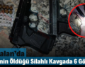 Kurtalan’da 1 Kişinin Öldüğü Silahlı Kavgada 6 Gözaltı