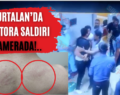 Kurtalan’da Doktora Saldırı Kamerada!..