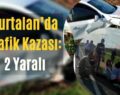 Kurtalan’da Trafik Kazası: 2 Yaralı