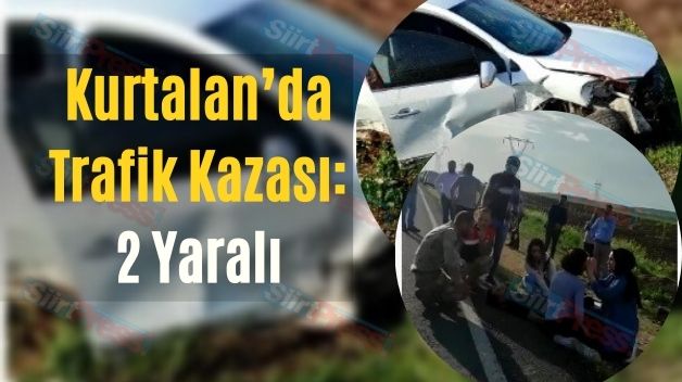 Kurtalan’da Trafik Kazası: 2 Yaralı