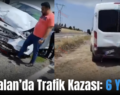 Kurtalan’da Trafik Kazası: 6 Yaralı