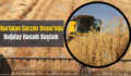 Kurtalan Garzan Ovası’nda Buğday Hasadı Başladı