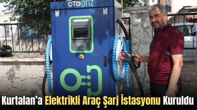 Kurtalan’a Elektrikli Araç Şarj İstasyonu Kuruldu