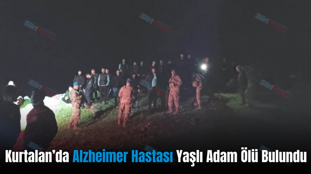 Kurtalan’da Alzheimer Hastası Yaşlı Adam Ölü Bulundu