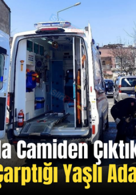 Kurtalan’da Camiden Çıktıktan Sonra Otomobilin Çarptığı Yaşlı Adam Yaralandı