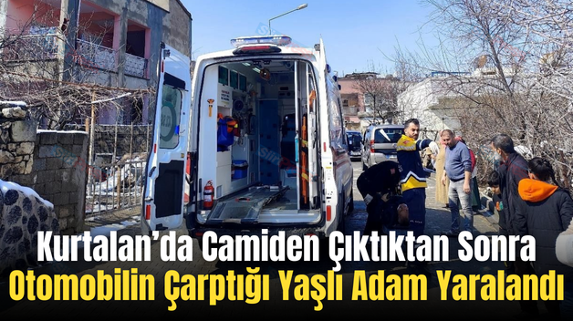 Kurtalan’da Camiden Çıktıktan Sonra Otomobilin Çarptığı Yaşlı Adam Yaralandı