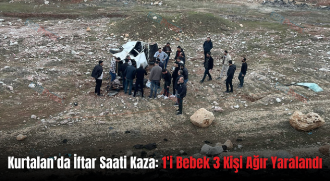Kurtalan’da İftar Saati Kaza: 1’i Bebek 3 Kişi Ağır Yaralandı
