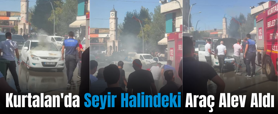 Kurtalan’da Seyir Halindeki Araç Alev Aldı