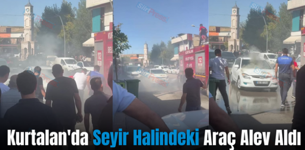 Kurtalan’da Seyir Halindeki Araç Alev Aldı
