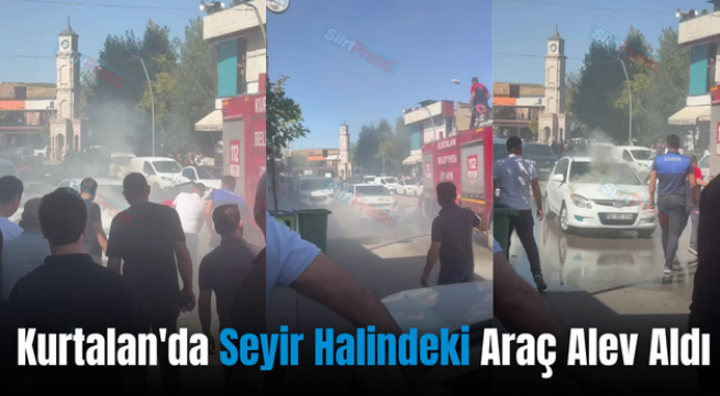 Kurtalan’da Seyir Halindeki Araç Alev Aldı
