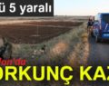 KURTALAN’DA TRAFİK KAZASI:1 ÖLÜ 5 YARALI