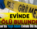 Kurtalan’da Yaşlı Adam Evinde Ölü Bulundu