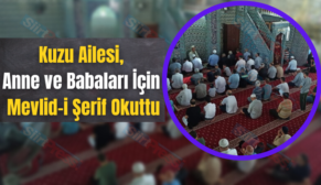 Kuzu Ailesi, Anne ve Babaları İçin Mevlid-i Şerif Okuttu