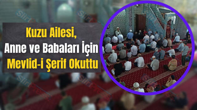 Kuzu Ailesi, Anne ve Babaları İçin Mevlid-i Şerif Okuttu