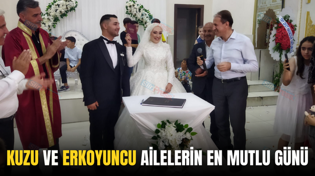 KUZU VE ERKOYUNCU AİLELERİN EN MUTLU GÜNÜ