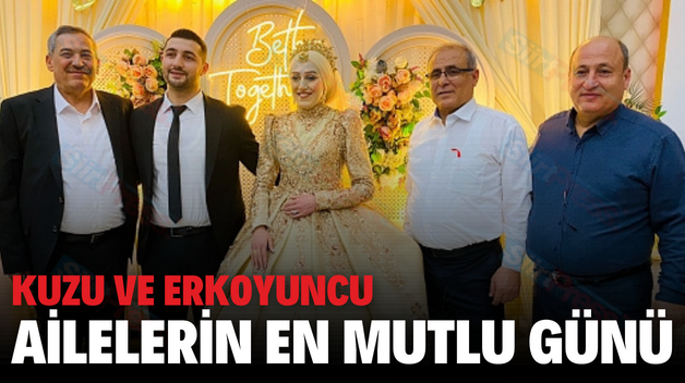 KUZU VE ERKOYUNCU AİLELERİN EN MUTLU GÜNÜ