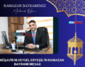 MALİ MÜŞAVİR M.VEYSEL ERYEŞİL’İN RAMAZAN BAYRAMI MESAJI