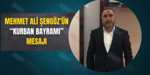 MEHMET ALİ ŞENGÖZ’ÜN “KURBAN BAYRAMI” MESAJI