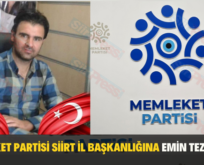 MEMLEKET PARTİSİ SİİRT İL BAŞKANLIĞINA EMİN TEZ ATANDI