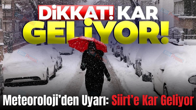 Meteoroloji’den Uyarı: Siirt’e Kar Geliyor