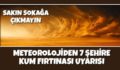 METEOROLOJİ’DEN SİİRT’E ‘KUM FIRTINASI’ UYARISI…