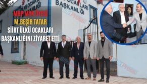 MHP MYK Üyesi M.Beşir Tatar Siirt Ülkü Ocakları Başkanlığını Ziyaret Etti