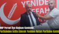 MHP Pervari İlçe Başkanı Kandemir, Partisinden İstifa Ederek Yeniden Refah Partisine Katıldı