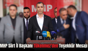 MHP Siirt İl Başkanı Tükenmez’den Teşekkür Mesajı