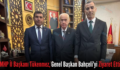 MHP İl Başkanı Tükenmez, Genel Başkan Bahçeli’yi Ziyaret Etti