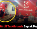 MHP Siirt İl Teşkilatında Bayrak Değişimi