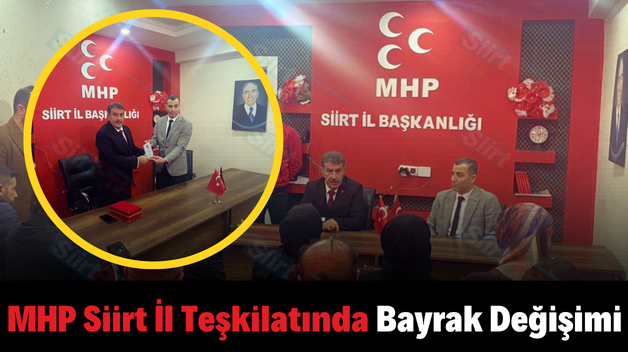 MHP Siirt İl Teşkilatında Bayrak Değişimi