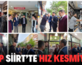 MHP SİİRT’TE HIZ KESMİYOR