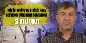 MİT’in Suriye’de Etkisiz Hale Getirdiği Güngören Bombacısı Siirtli Çıktı