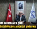 MÜFTÜLER KARARNAMESİ ÇIKTI…SİİRT MÜFTÜLÜĞÜNE BURSA MÜFTÜSÜ ŞAKİR PİNAL ATANDI