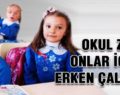 OKUL ZİLİ ONLAR İÇİN ERKEN ÇALDI