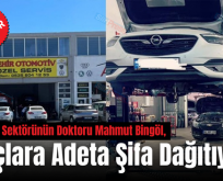 Otomotiv Sektörünün Doktoru Mahmut Bingöl, Araçlara Adeta Şifa Dağıtıyor!