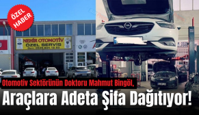 Otomotiv Sektörünün Doktoru Mahmut Bingöl, Araçlara Adeta Şifa Dağıtıyor!