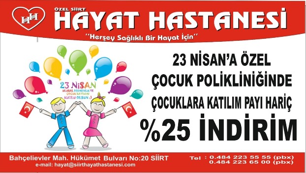 HAYAT HASTANESİNDEN 23 NİSAN’DA ÇOCUKLARA İNDİRİM İMKANI…