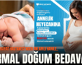 ÖZEL SİİRT HAYAT HASTANESİ’NDEN ANLAMLI HAMLE..NORMAL DOĞUM BEDAVA…