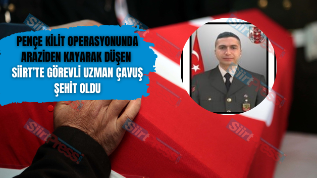 Pençe Kilit Operasyonunda Araziden Kayarak Düşen Siirt’te Görevli Uzman Çavuş Şehit Oldu