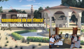 Pervari ‘Abdurrahman Bin Avf Türbesi’ İnanç Turizmine Kazandırılıyor