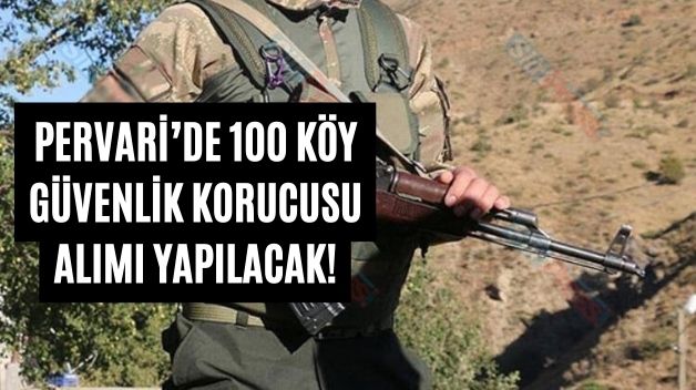 Pervari’de 100 Köy Güvenlik Korucusu Alımı Yapılacak!