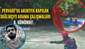 Pervari’de akıntıya kapılan sağlıkçıyı arama çalışmaları 6. Gününde!..