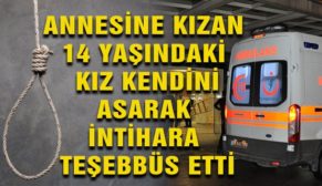 PERVARİ’DE ANNESİNE KIZAN 14 YAŞINDAKİ KIZ KENDİNİ ASARAK İNTİHARA TEŞEBBÜS ETTİ