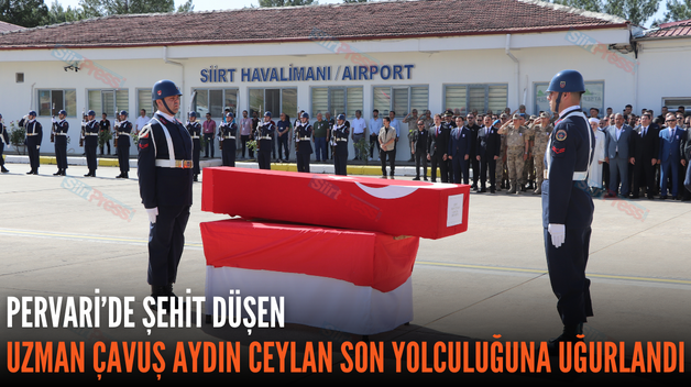 PERVARİ’DE ŞEHİT DÜŞEN UZMAN ÇAVUŞ AYDIN CEYLAN SON YOLCULUĞUNA UĞURLANDI