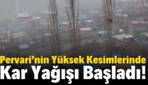 Pervari’nin Yüksek Kesimlerinde Kar Yağışı Başladı!