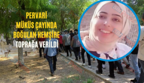 Pervari Müküs Çayında Boğulan Hemşire Toprağa Verildi